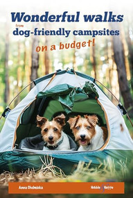 Wonderful Walks from Dog-Friendly Campsites on a Budget by Anna Chelmicka, 9781787119444