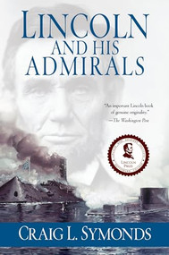 Lincoln and His Admirals by Craig Symonds, 9780199751570