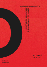 Der Zustand des Erlebens - The Condition of Experience (Workshop Manuscripts) by Katharina Neuburger, Gereon Beuckers, Lisa Beißwanger, Nick Böhnke, Paula Kohlmann, Barbara Könches, Raha Golestani, Konstantin Schönfelder, Georg Winter, Xiao Xiao, 9783422802933