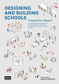 Designing and Building Schools (A Manual for Phase 0) by Montag Stiftung Jugend und Gesellschaft, 9783986122256