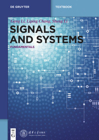 Signals and Systems (Fundamentals) by Gang Li, Liping Chang, Sheng Li, Tsinghua University Press, 9783110378115