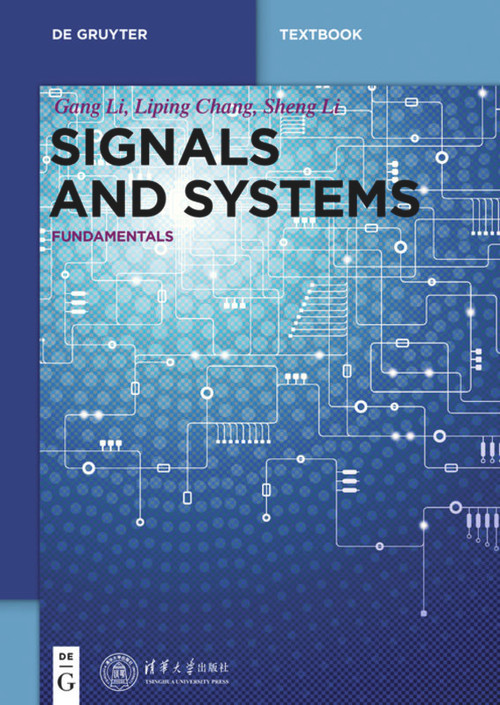 Signals and Systems (Fundamentals) by Gang Li, Liping Chang, Sheng Li, Tsinghua University Press, 9783110378115