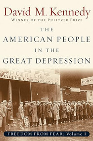 The American People in the Great Depression (Freedom from Fear, Part One) by David M. Kennedy, 9780195168921