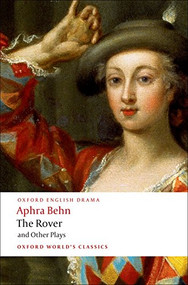 The Rover and Other Plays by Aphra Behn, Jane Spencer, 9780199540204