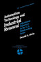 Automation Technology and Industrial Renewal: (Adjustment Dynamics in the Metalworking Sector) by Donald A. Hicks, 9780844735993