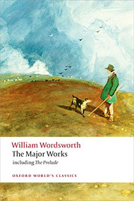 William Wordsworth - The Major Works (including The Prelude) by William Wordsworth, Stephen Gill, 9780199536863