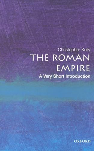 The Roman Empire (A Very Short Introduction) by Christopher Kelly, 9780192803917