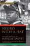 Negro with a Hat (The Rise and Fall of Marcus Garvey) by Colin Grant, 9780195393095