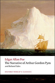 The Narrative of Arthur Gordon Pym of Nantucket, and Related Tales by Edgar Allan Poe, J. Gerald Kennedy, 9780199540471