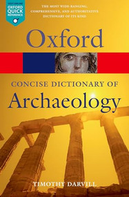 Concise Oxford Dictionary of Archaeology by Timothy Darvill, 9780199534043