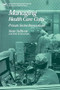 Managing Health Care Costs: Private Sector Innovation by Sean Sullivan, 9780844735566