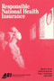 Responsible National Health Insurance by Mark V. Pauly, 9780844770147