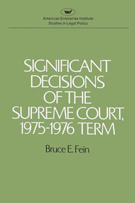 Significant Decisions of the Supreme Court 1975-76 by Bruce E. Fein, 9780844732831