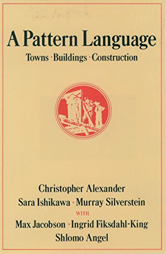 A Pattern Language (Towns, Buildings, Construction) by Christopher Alexander, 9780195019193