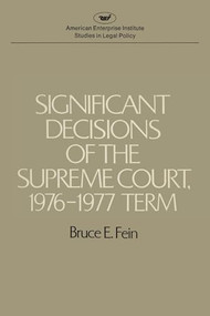 Significant Decisions of the Supreme Court 1976-77 by Bruce E. Fein, 9780844732893