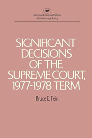 Significant Decisions of the Supreme Court, 1977-78 Term by Bruce E. Fein, 9780844733609