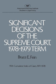 Significant Decisions of the Supreme Court, 1978-1979 Term by Bruce E. Fein, 9780844733876