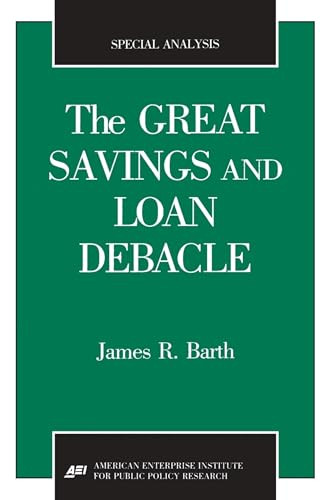 The Great Savings and Loan Debacle by James R. Barth, 9780844770086