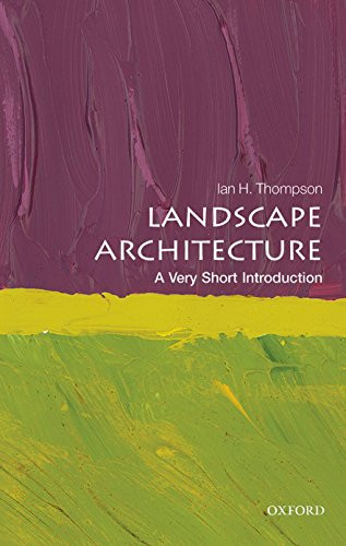 Landscape Architecture (A Very Short Introduction) by Ian Thompson, 9780199681204