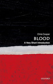 Blood (A Very Short Introduction) by Christopher Cooper, 9780199581450