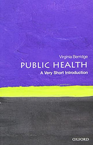 Public Health (A Very Short Introduction) by Virginia Berridge, 9780199688463