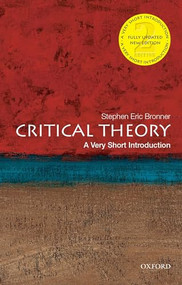 Critical Theory (A Very Short Introduction) by Stephen Eric Bronner, 9780190692674