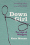 Down Girl (The Logic of Misogyny) - 9780190933203 by Kate Manne, 9780190933203