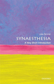 Synaesthesia (A Very Short Introduction) by Julia Simner, 9780198749219