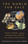 The World for Sale (Money, Power, and the Traders Who Barter the Earth's Resources) by Javier Blas, Jack Farchy, 9780190078959