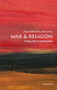 War and Religion (A Very Short Introduction) by Jolyon Mitchell, Joshua Rey, 9780198803218