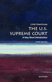 The U.S. Supreme Court (A Very Short Introduction) - 9780197689462 by Linda Greenhouse, 9780197689462