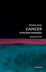 Cancer (A Very Short Introduction) by Nick James, 9780198848912