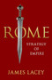 Rome (Strategy of Empire) - 9780197782170 by James Lacey, 9780197782170