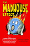 The Madhouse Effect (How Climate Change Denial Is Threatening Our Planet, Destroying Our Politics, and Driving Us Crazy) by Michael E. Mann, Tom Toles, 9780231177870