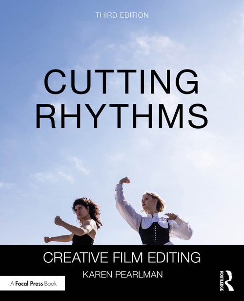 Cutting Rhythms (Creative Film Editing) by Karen Pearlman, 9781041024088
