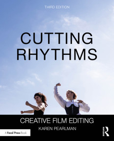 Cutting Rhythms (Creative Film Editing) by Karen Pearlman, 9781041024088