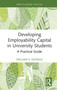 Developing Employability Capital in University Students (A Practical Guide) by William E. Donald, 9781032912936