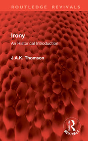 Irony (An Historical Introduction) by J.A.K. Thomson, 9781041028116