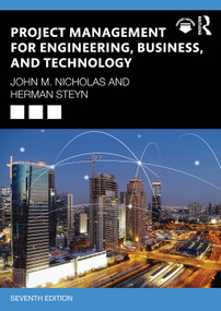 Project Management for Engineering, Business, and Technology - 9781032665887 by John M. Nicholas, Herman Steyn, 9781032665887