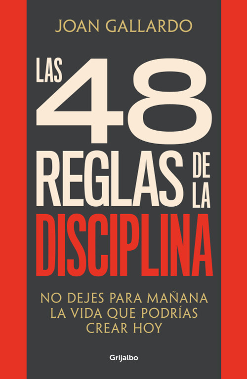 Las 48 reglas de la disciplina/ The 48 Rules of Discipline (Spanish Edition) by Joan Gallardo, 9788425368103