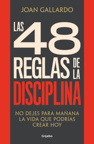 Las 48 reglas de la disciplina/ The 48 Rules of Discipline (Spanish Edition) by Joan Gallardo, 9788425368103