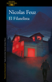 El filatelista/ The Philatelist (Spanish Edition) by Nicolas Feuz, 9788410299122