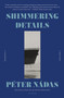 Shimmering Details, Volume I (A Memoir) - 9781250338235 by Péter Nádas, Judith Sollosy, 9781250338235
