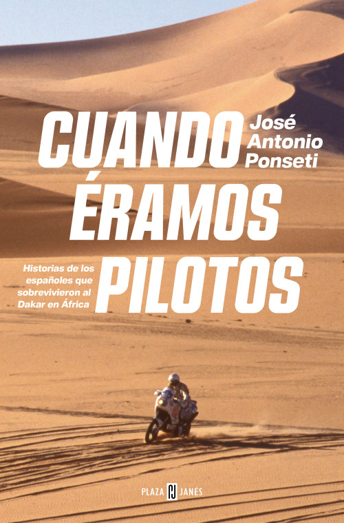 Cuando éramos pilotos/ When We Were Pilots (Spanish Edition) by José Antonio Ponseti, 9788401035371