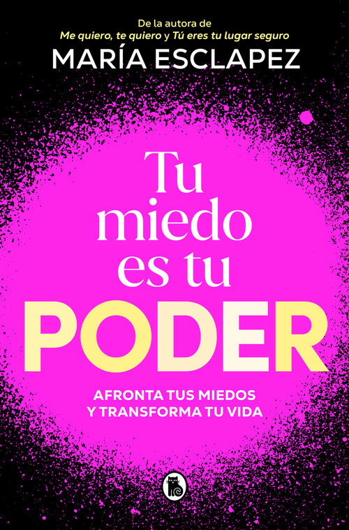 Tu miedo es tu poder: afronta tus miedos y transforma tu vida / Your Own Fear Is You r Power (Spanish Edition) by María Esclapez, 9788402430311