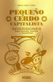 Pequeño Cerdo Capitalista. Inversiones/ Small Capitalist Pig. Investments (Spanish Edition) by Sofía Macías, 9786073815246