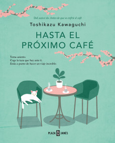 Hasta el próximo café / Before We Say Goodbye (Spanish Edition) by Toshikazu Kawaguchi, 9788401035869