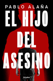 El hijo del asesino / The Killer's Son (Spanish Edition) by Pablo Alaña, 9788425369360