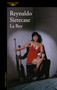 La Rey/ The Queen (Spanish Edition) by Reynaldo Sietecase, 9788410299535