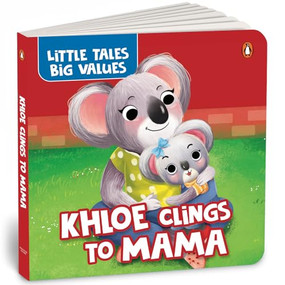 Little Tales Big Values:  Khloe Clings to Mama by Penguin Books, 9789815233414